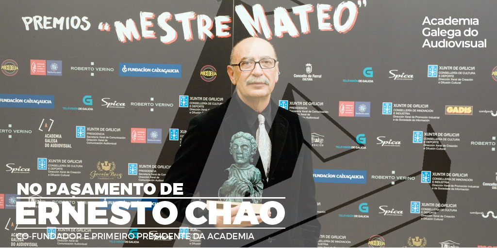 A Academia Galega do Audiovisual lamenta a morte de Ernesto Chao, o seu primeiro presidente e cofundador