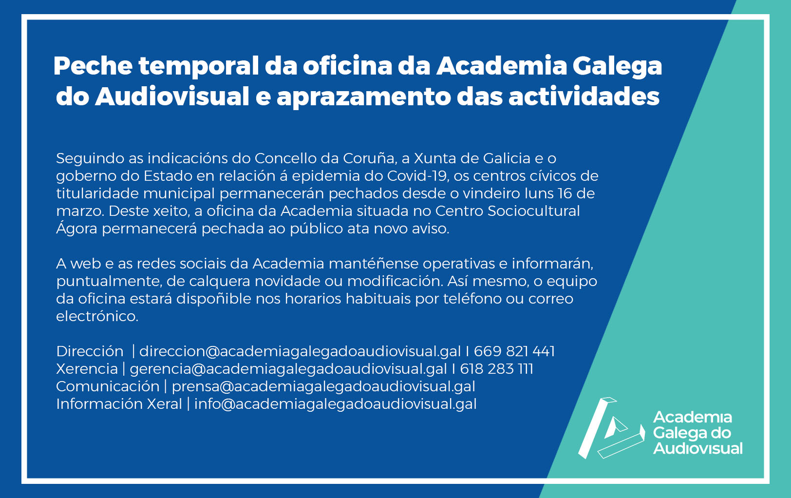 Peche temporal da oficina da Academia Galega do Audiovisual e aprazamento das actividades